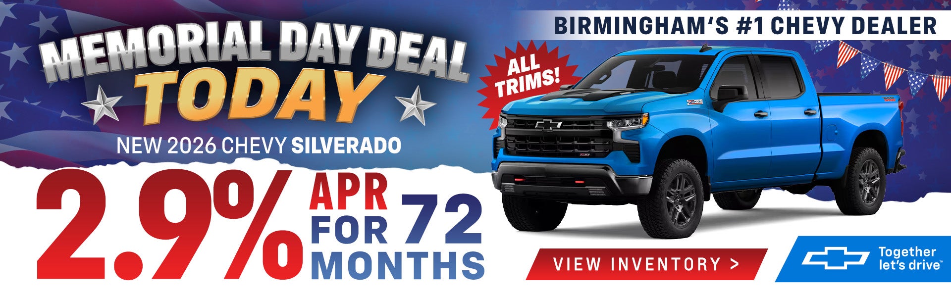 Memorial Day Deal. 2026 Silverado. 2.9% APR for 72 months